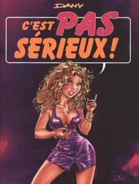 C'Est Pas Serieux !