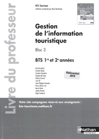 Dany Deschamps - Gestion de l'information touristique Bloc 3 BTS 1re et 2e années - Livre du professeur.