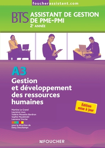 Dany Deschamps et Martine Le Grand - Gestion et développement des ressources humaines A3 BTS Assistant de Gestion de PME-PMI 2e année.
