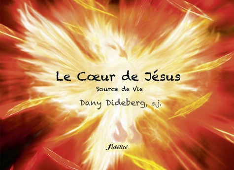 Dany Dideberg - Le Coeur de Jésus - Source de vie.