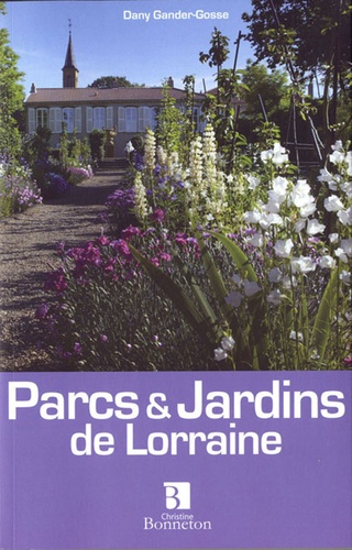Dany Gander-Gosse - Parcs et Jardins de Lorraine.