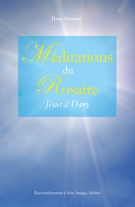 Dany Gemplé - Méditations du Rosaire - Jésus à Dany.