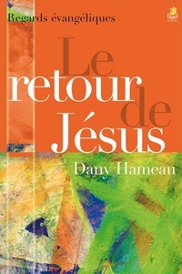 Dany Hameau - Le retour de Jésus.