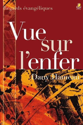Dany Hameau - Vue sur l'enfer.