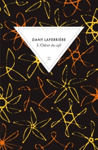 Dany Laferrière - L'odeur du café.