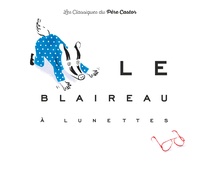 Dany Laurent et Laurent Simon - Le blaireau à lunettes.