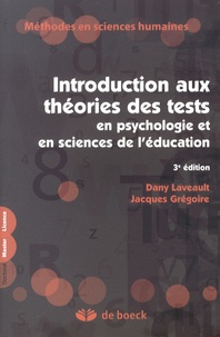 Dany Laveault et Jacques Grégoire - Introduction aux théories des tests en psychologie et sciences de l'éducation.