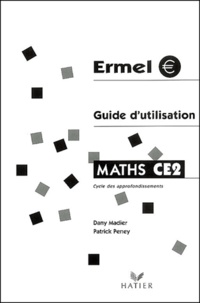 Dany Madier et Patrick Peney - Maths CE2 - Guide d'utilisation.
