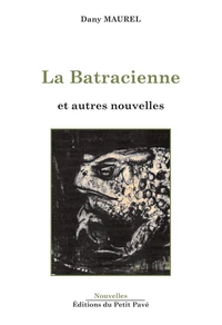 La Batracienne et autres nouvelles
