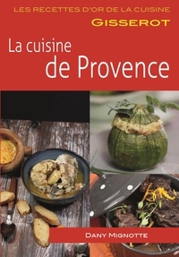 Dany Mignotte - La cuisine de Provence.