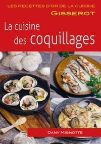 Dany Mignotte - La cuisine des coquillages.