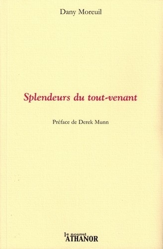 Dany Moreuil - Splendeurs du tout-venant.