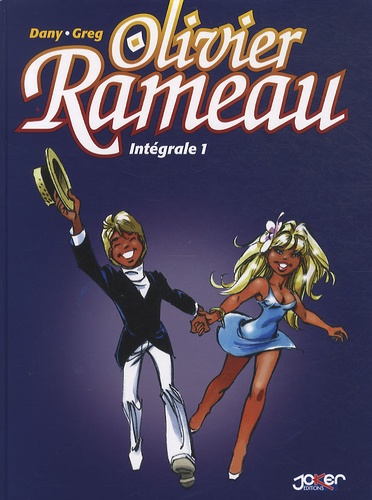  Dany et  Greg - Olivier Rameau Intégrale Tome 1 : .