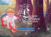 Dany Ribes - Le petit prince aux pieds nus.
