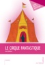 Dany Robidoux - Le cirque fantastique.