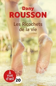 Dany Rousson - Les ricochets de la vie.