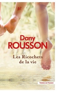 Livres électroniques gratuits téléchargements gratuits Les ricochets de la vie en francais  9782258197114 par Dany Rousson