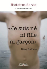 Je suis né ni fille ni garçon