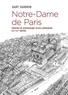 Dany Sandron - Notre-Dame de Paris - Histoire et archéologie d'une cathédrale (XIIe-XIVe).
