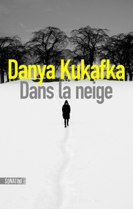 Télécharger des ebooks mobiles Dans la neige par Danya Kukafka CHM PDB (French Edition)
