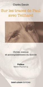 Sur les traces de Paul avec Teilhard