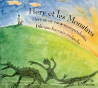 Hery Et Les Monstres : Hery Sy Ny Zava-Mampatahotra. Edition Bilingue Francais-Malgache