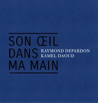 Son oeil dans ma main