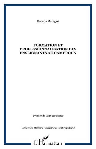 Daouda Maingari - Formation et professionnalisation des enseignants au Cameroun.