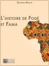 Daouda Ndiaye - L'histoire de Fodé et Fama - Du massage thérapeutique « DAMPU ».