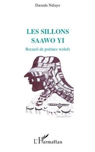 Daouda Ndiaye - Les sillons - Saawo Yi - Recueil de poèmes wolofs.