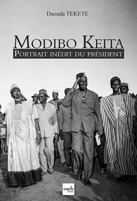 Daouda Tékété - Modibo Keita - Portrait inédit du président.