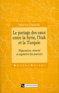 Le partage des eaux entre la Syrie, l'Irak et la Turquie
