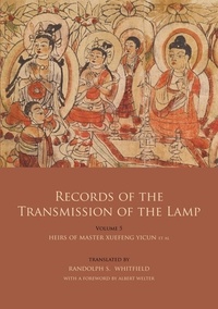  Daoyuan et Randolph S. Whitfield - Records of the Transmission of the Lamp (Jingde Chuadeng Lu) - Volume 5 (Books 18-21) - Heirs of Master Xuefeng Yicun et al..