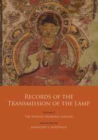  Daoyuan et  Yang Yi - Records of the Transmission of the Lamp - Volume 3: The Nanyue Huairang Lineage (Books 10-13) – The Early Masters.