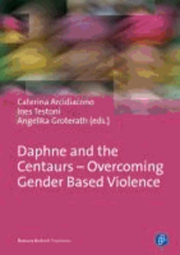 Daphne and the Centaurs - Overcoming Gender Based Violence.