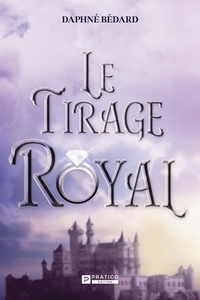 Daphné Bédard - Le Tirage Royal.