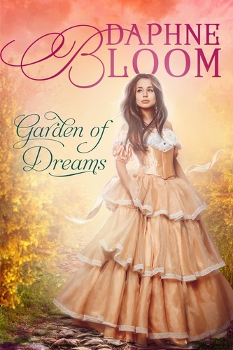  Daphne Bloom - Garden of Dreams: A Sweet and Clean Regency Romance - Garden of Love, #2.
