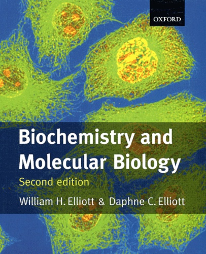 Daphne-C Elliott et William-H Elliott - Biochemistry And Molecular Biology. Nd Edition.