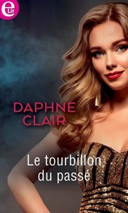 Daphne Clair - Le tourbillon du passé.