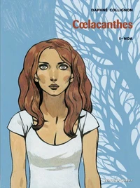 Coelacanthes Tome 1 : Noa