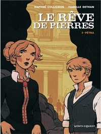 Daphné Collignon et Isabelle Dethan - Le rêve de pierres : Pétra.