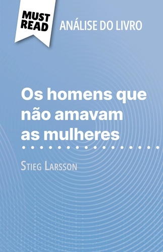 Os homens que não amavam as mulheres de Stieg Larsson. (Análise do livro)