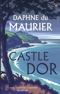 Daphné Du Maurier - Castle Dor.