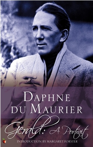 Daphné Du Maurier et Margaret Forster - Gerald: A Portrait.