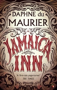 Daphné Du Maurier et Sarah Dunant - Jamaica Inn - The thrilling gothic classic from the beloved author of REBECCA.