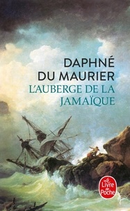 Daphné Du Maurier - L'auberge de la Jamaïque.