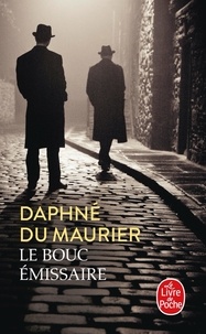 Daphné Du Maurier - Le bouc émissaire.