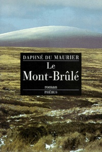 Daphné Du Maurier - Le Mont-Brûlé.