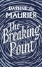 Daphné Du Maurier - The Breaking Point and other stories.