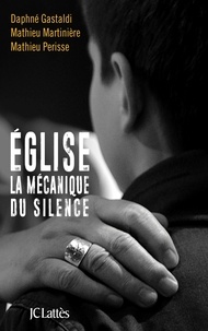 Daphné Gastaldi et Mathieu Martinière - Église, la mécanique du silence.